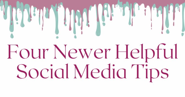 Four Newer Helpful Social Media Tips