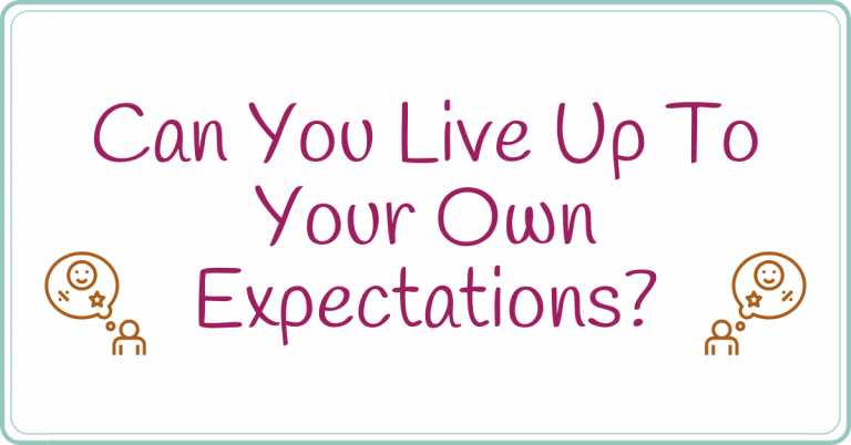 can you live up to your own expectations blog title image