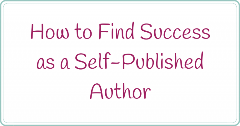 How to Find Success as a Self-Published Author